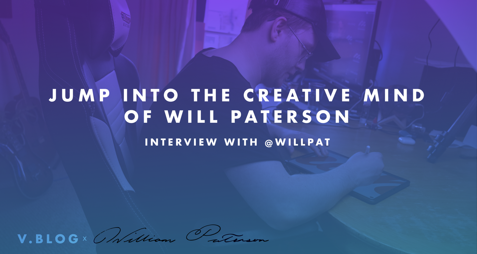 Jump into the Creative Mind of Will Paterson