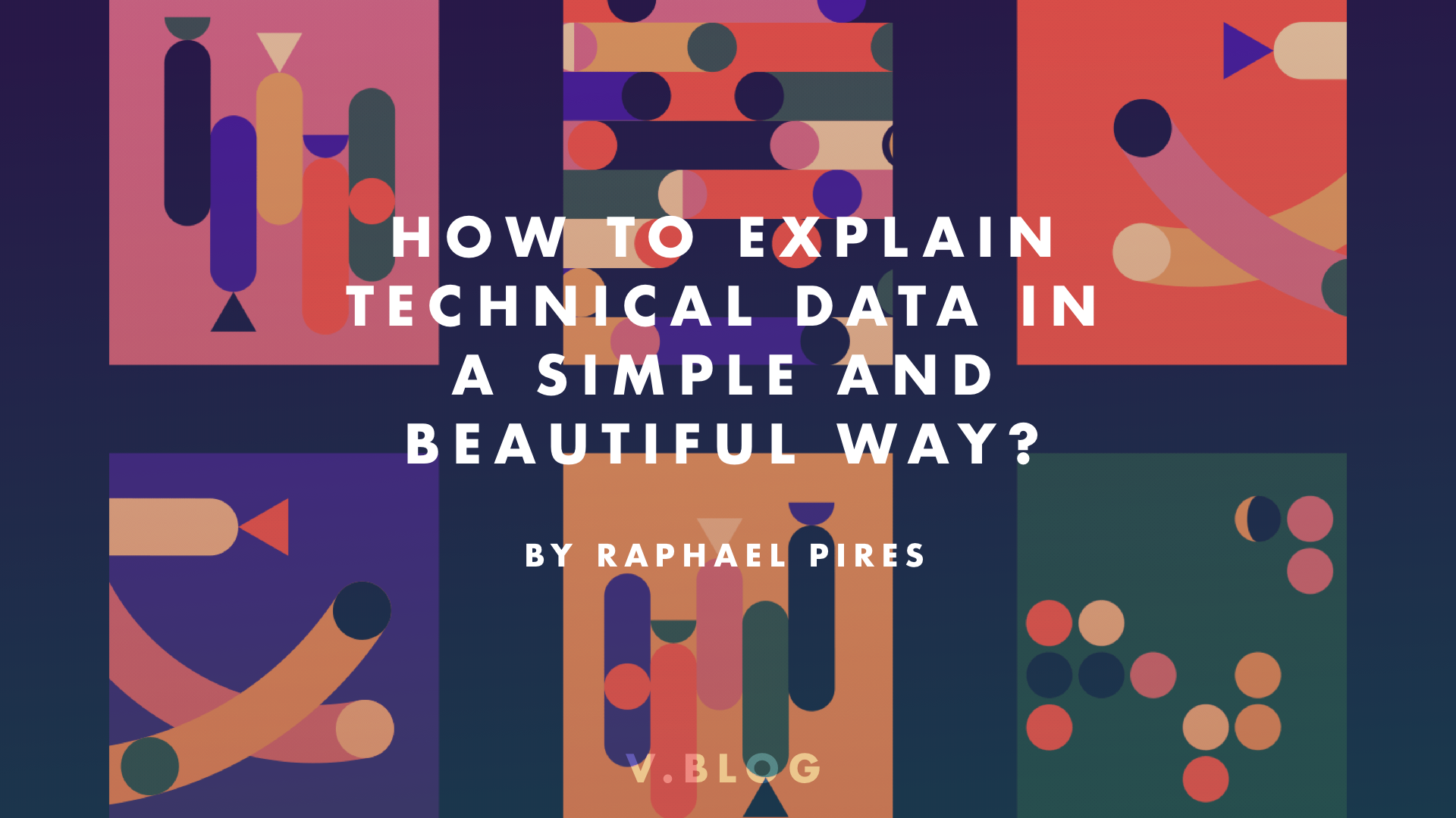 How To Explain Technical Data In A Simple & Beautiful Way