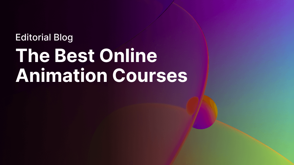 The Best Online Animation Courses for Any Skill Level