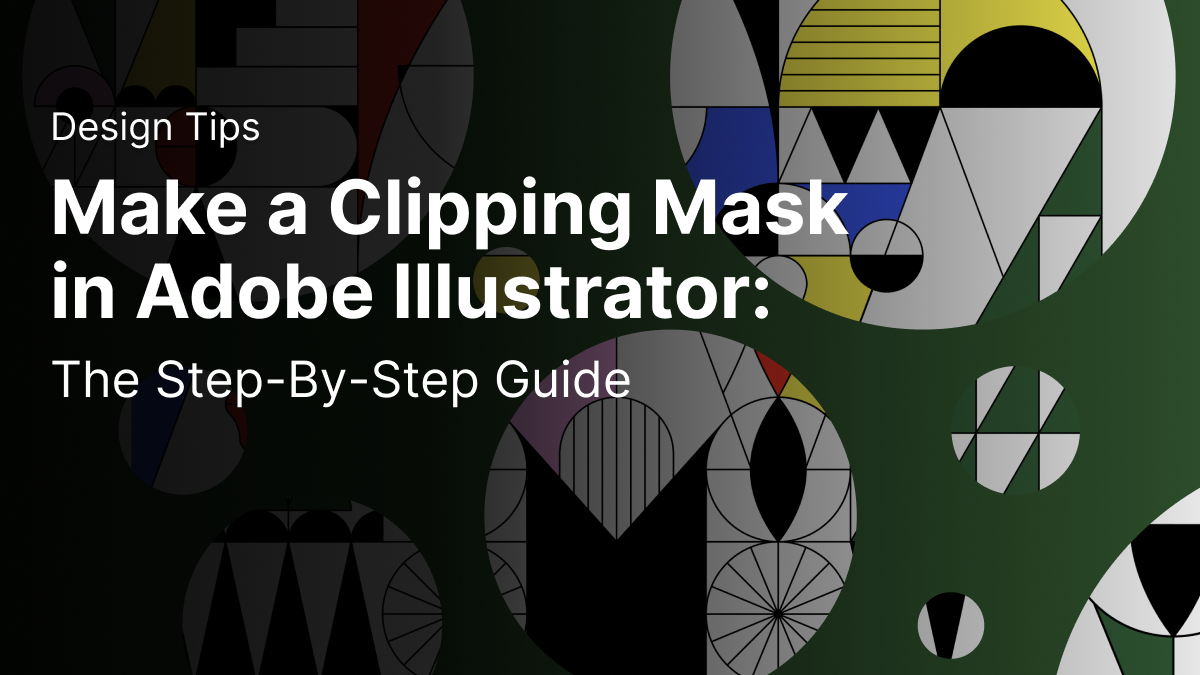 Make a Clipping Mask in Adobe Illustrator: The Step-By-Step Guide | Vectornator